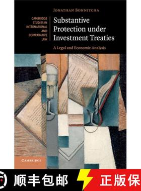 【3-4周达】Substantive Protection under Investment Treaties: A Legal and Economic Analysis - Substant... [9781107615953]