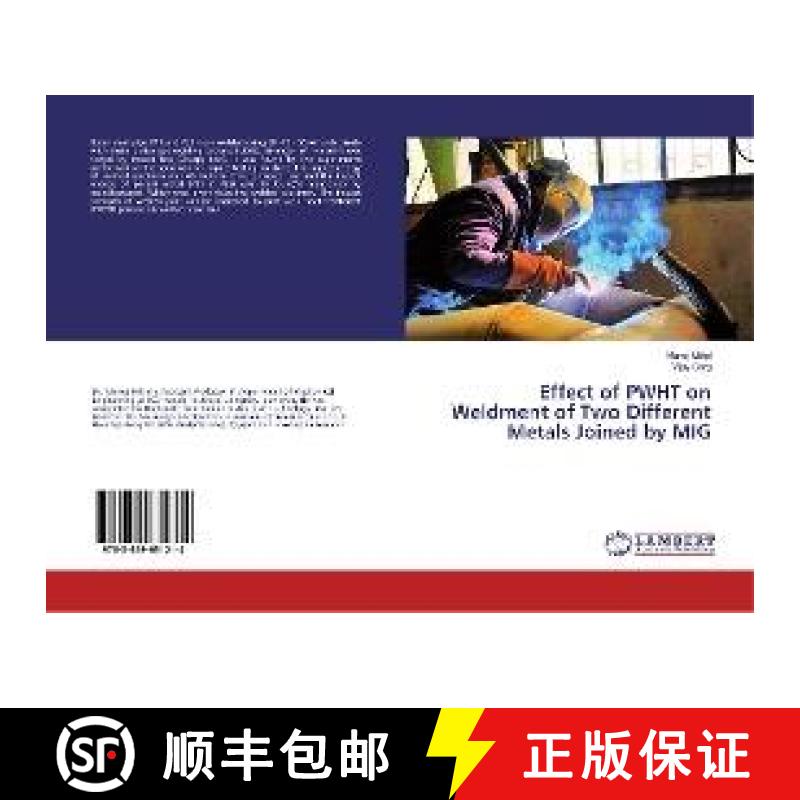 预订 Effect of PWHT on Weldment of Two Different Metals Joined by MIG [9783659631214]