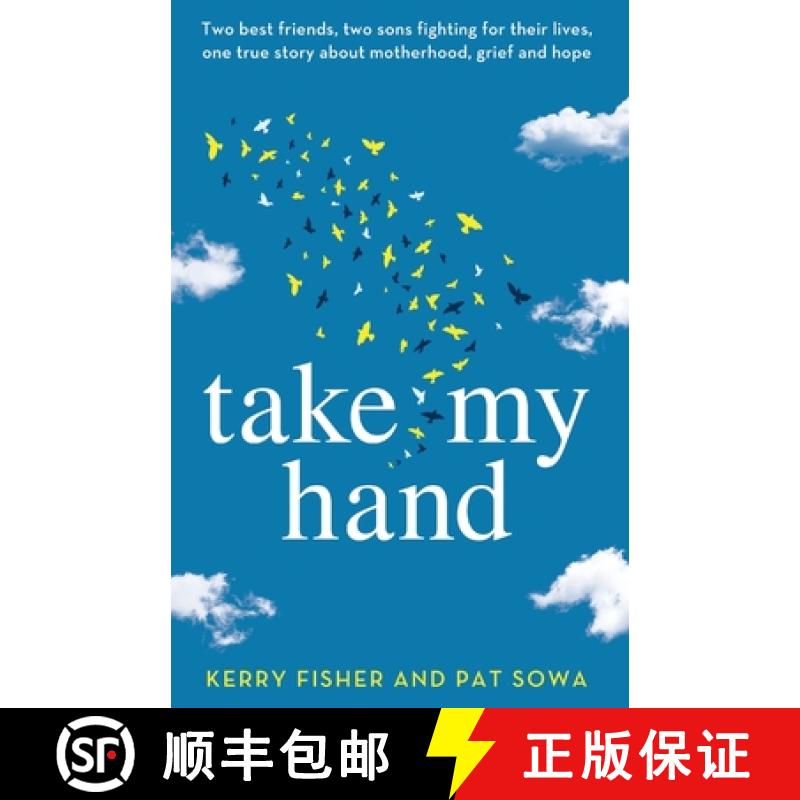 【2-3周达】Take My Hand: Two best friends, two sons fighting for their lives, one true story about mo... [9781838886349]