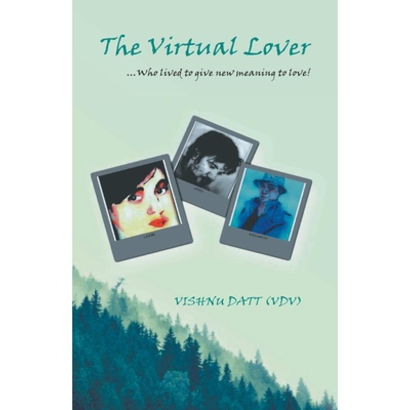 【4周达】The Virtual Lover...Who Lived To Give New Meaning To Love[9789380222615]