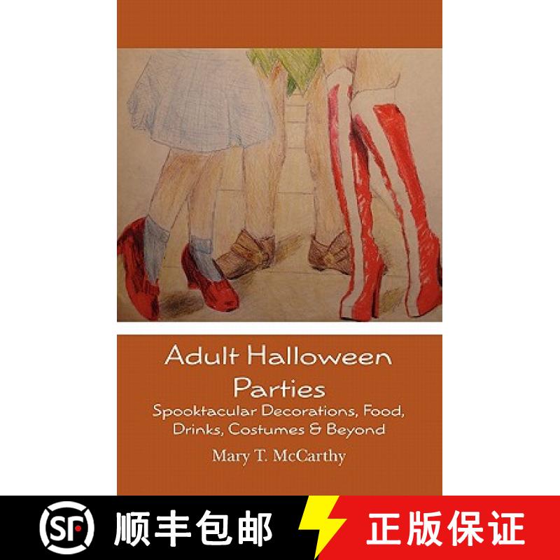 预订 Adult Halloween Parties: Spooktacular Decorations, Food, Drinks, Costumes & Beyond [9781439233757]
