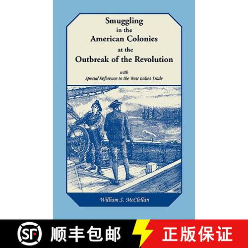 【3-4周达】Smuggling in the American Colonies at the Outbreak of the Revolution with Special Referenc... [9780788406393]