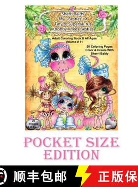 预订 Sherri Baldy My-Besties Tiny & Her Supersaurus Dino and Knobby Knees Pocket size: Pocket Size co... [9780692724934]