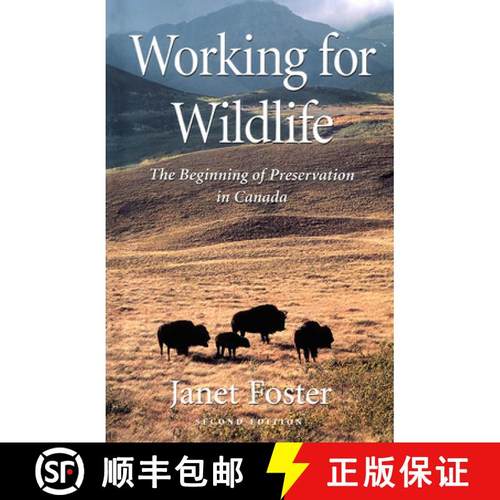 预订 Working for Wildlife: The Beginning of Preservation in Canada [9780802079695]