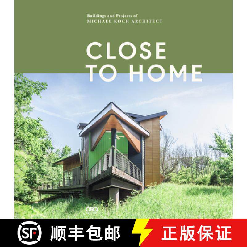 【3-4周达】精装 Close to Home : Building and Projects of Michael Koch and Associates Architects [9781941806302] - 实物图