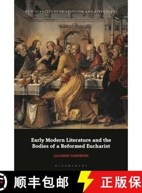 【3-4周达】Early Modern Literature and the Bodies of a Reformed Eucharist: Flesh Like Mine [9781350452893]