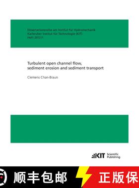 【3-4周达】Turbulent open channel flow, sediment erosion and sediment transport [9783866449008]