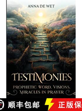 【3-4周达】Testimonies: Prophetic Word, Visions, Miracles in Prayer: null [9781776375424]
