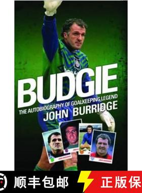 【3-4周达】Budgie: The Autobiography of Goalkeeping Legend John Burridge [9781857826654]
