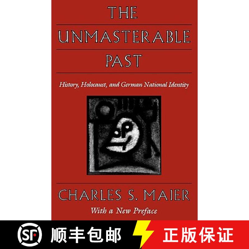 【3-4周达】The Unmasterable Past: History, Holocaust, and German National Identity, with a New Preface [9780674929777]