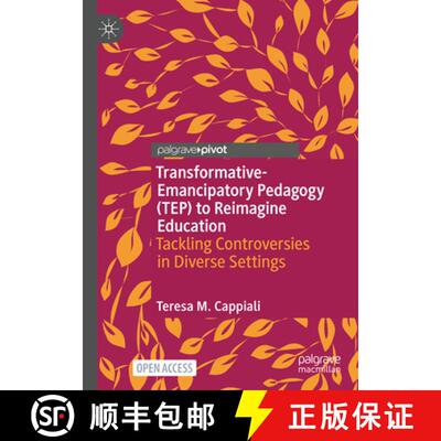 【3-4周达】Transformative-Emancipatory Pedagogy (TEP) to Reimagine Education : Tackling Controversies... [9783031778797]