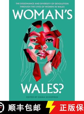 【3-4周达】Woman's Wales?: The Dissonance and Diversity of Devolution Through the Lives of Women in W... [9781914595479]