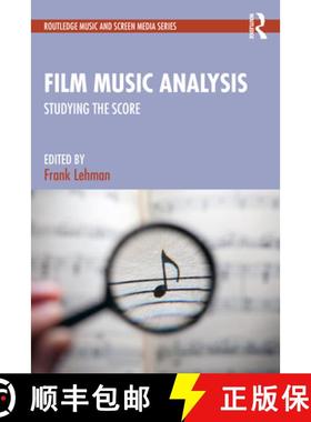 【3-4周达】Film Music Analysis: Studying the Score [9780367430764]