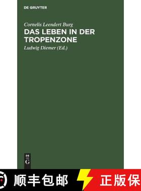 【3-4周达】Das Leben in Der Tropenzone: Speziell Im Indischen Archipel [9783111171319]