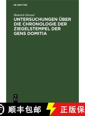预订 Untersuchungen UEber Die Chronologie Der Ziegelstempel Der Gens Domitia [9783111095141]