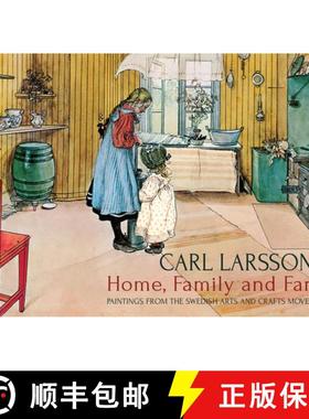 【3-4周达】Carl Larsson's Home, Family and Farm: Paintings from the Swedish Arts and Crafts Movement [9781782500476]