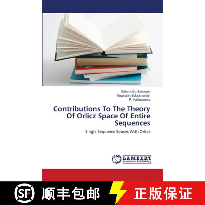 预订 Contributions To The Theory Of Orlicz Space Of Entire Sequences [9783659137136]