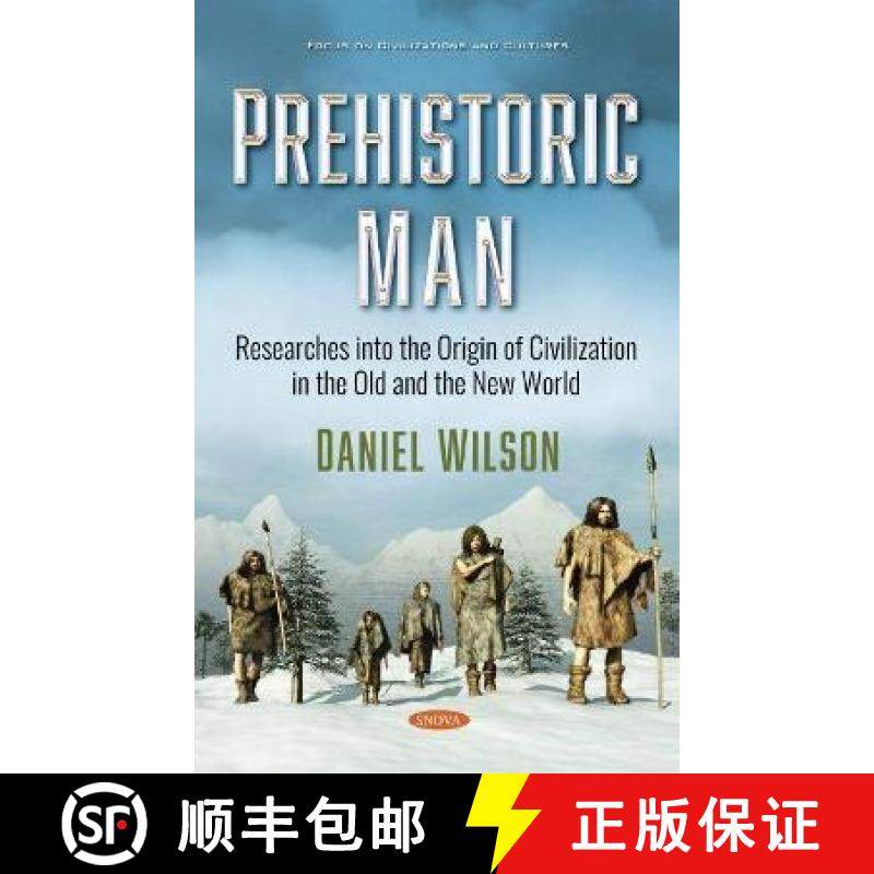 【3-4周达】Prehistoric Man: Researches into the Origin of Civilization in the Old and the New World [9781536181630]