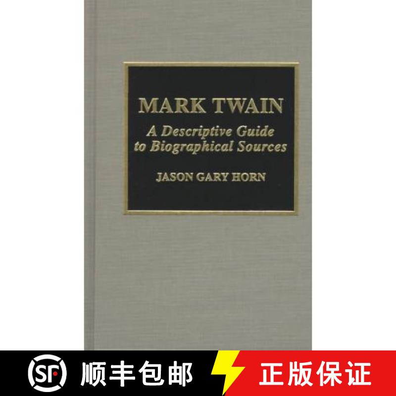 【3-4周达】Mark Twain: A Descriptive Guide to Biographical Sources [9780810836303]