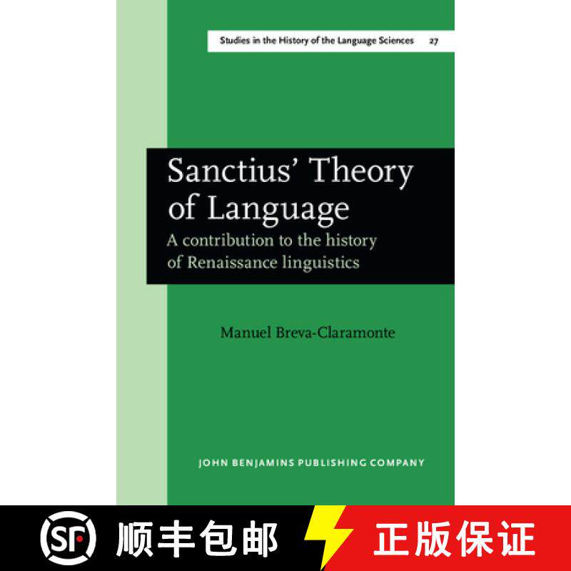 【3-4周达】精装 Sanctius' Theory of Language: a Contribution to the History of Renaissance Linguistics [9789027245052]