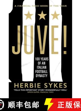 【3-4周达】Juve! : 100 Years of an Italian Football Dynasty [9781787290518]