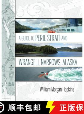 【3-4周达】A Guide to Peril Strait and Wrangell Narrows, Alaska [9781602234000]