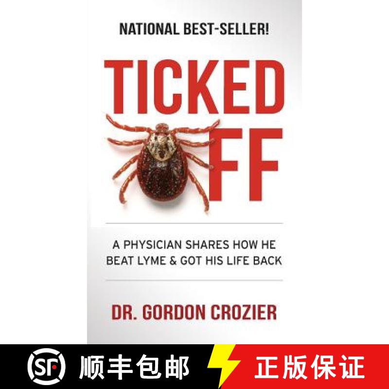 【3-4周达】Ticked Off: A Physician Shares How He Beat Lyme and Got His Life Back [9780578415307]