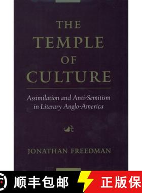 【3-4周达】The Temple of Culture: Assimilation and Anti-Semitism in Literary Anglo-America [9780195131574]