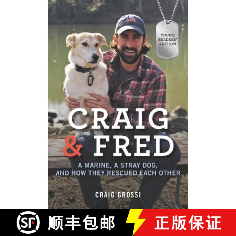 【2-3周达】Craig & Fred Young Readers' Edition: A Marine, a Stray Dog, and How They Rescued Each Other [9780062693365]