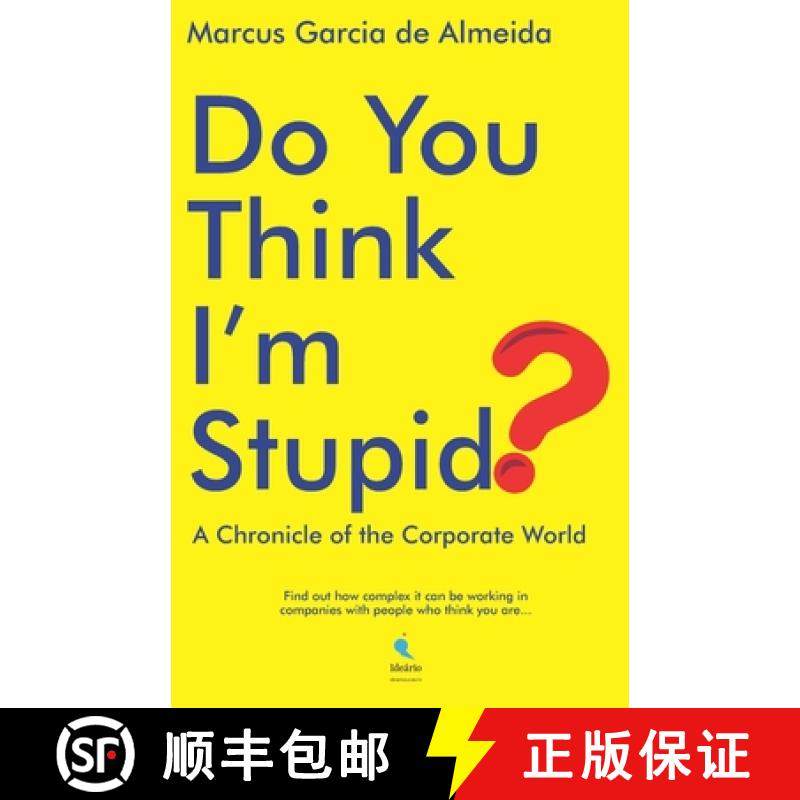 预订 Do You Think I'm Stupid?: A Chronicle of the Corporate World [9786599102127]