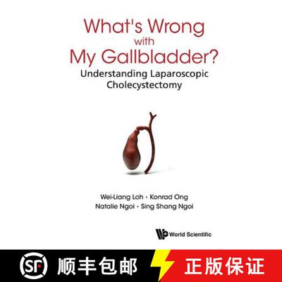 【3-4周达】精装 What's Wrong with My Gallbladder? : Understanding Laparoscopic Cholecystectomy [9789814723497]