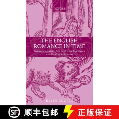 【3-4周达】The English Romance in Time: Transforming Motifs from Geoffrey of Monmouth to the Death of... [9780199532582]