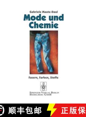 预订 Mode Und Chemie: Fasern, Farben, Stoffe [9783540591122]