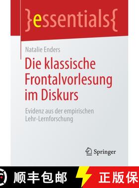 【3-4周达】Die klassische Frontalvorlesung im Diskurs : Evidenz aus der empirischen Lehr-Lernforschung [9783658316112]