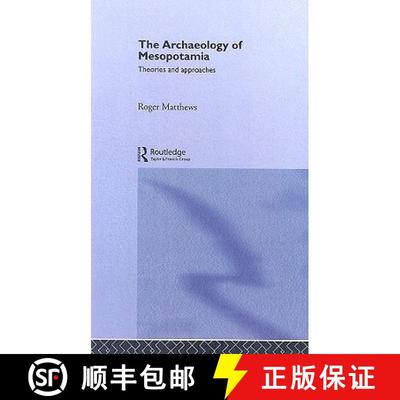 【3-4周达】The Archaeology of Mesopotamia: Theories and Approaches [9780415253161]