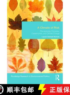 【3-4周达】A Climate of Risk: Precautionary Principles, Catastrophes, and Climate Change [9781138233577]