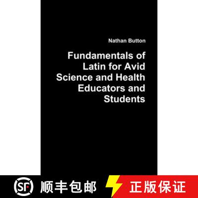 【3-4周达】Fundamentals of Latin for Avid Science and Health Educators and Students [9781365591075]