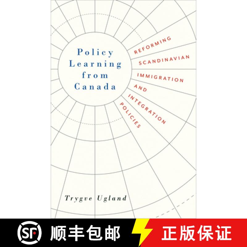【3-4周达】Policy Learning from Canada : Reforming Scandinavian Immigration and Integration Policies [9781487503192]
