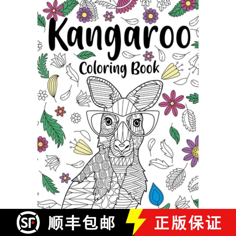 【3-4周达】Kangaroo Coloring Book: Coloring Books for Adults, Gifts for Kangaroo Lovers, Floral Manda... [9781008912366]