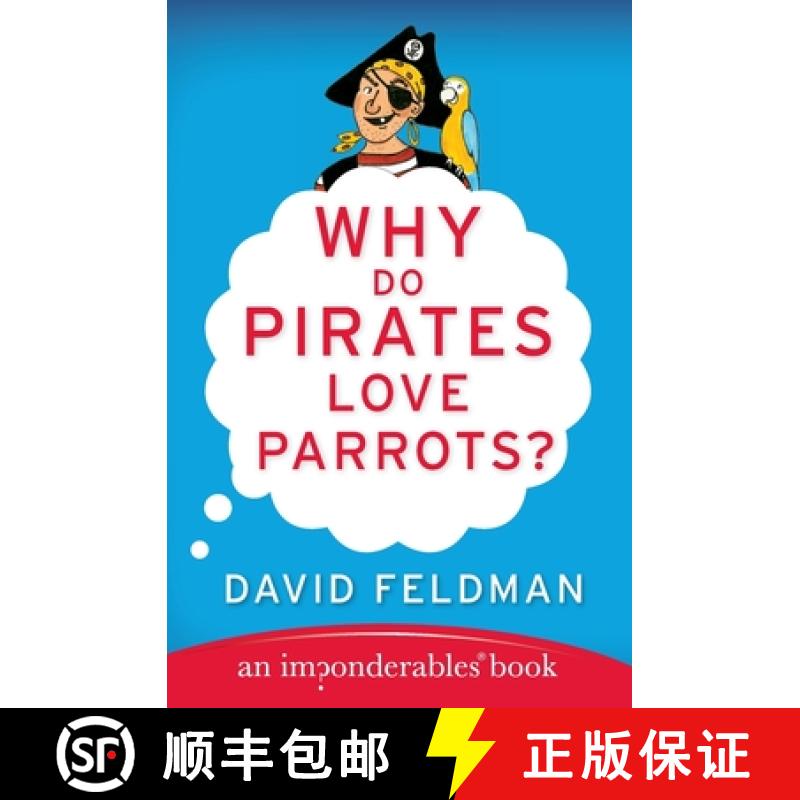 【4周达】Why Do Pirates Love Parrots?: An Imponderables (R) Book [9780060888435]