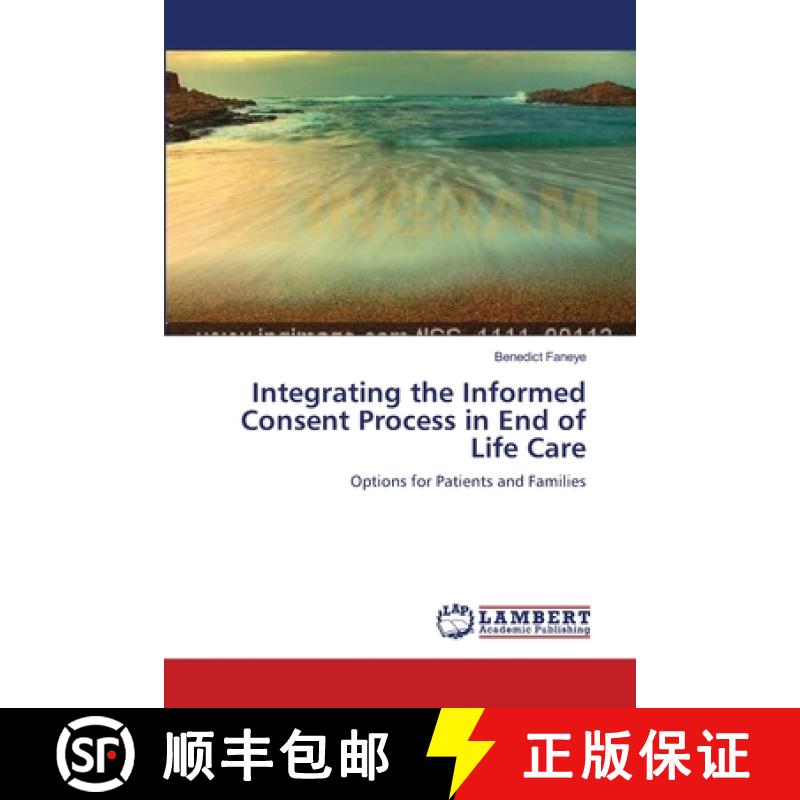 预订 Integrating the Informed Consent Process in End of Life Care [9783659214134]