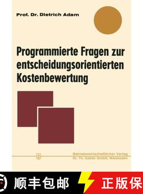 【3-4周达】Programmierte Fragen Zur Entscheidungsorientierten Kostenbewertung [9783663052005]