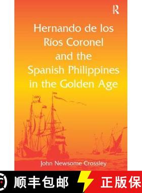 【3-4周达】Hernando de Los R� Coronel and the Spanish Philippines in the Golden Age [9781409425649]