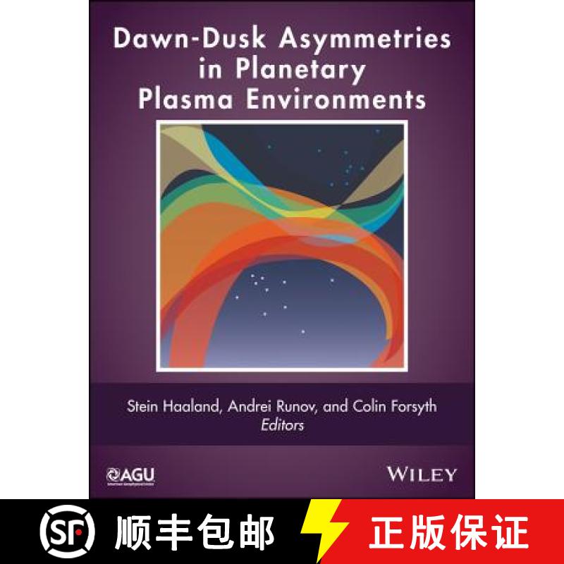 【3-4周达】Dawn­Dusk Asymmetries In Planetary Plasma Environ Ments [Wiley地球科学] [9781119216322]