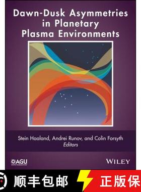 【3-4周达】Dawn­Dusk Asymmetries In Planetary Plasma Environ Ments [Wiley地球科学] [9781119216322]