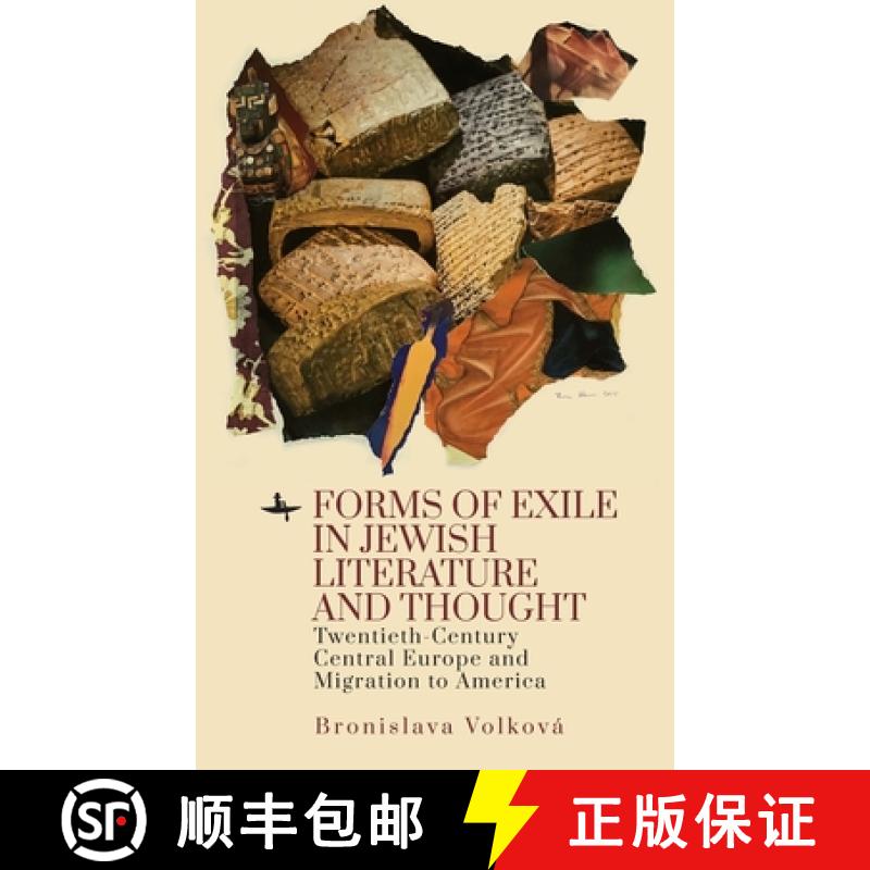 【3-4周达】Forms of Exile in Jewish Literature and Thought : Twentieth-Century Central Europe and Mig... [9781644694053]