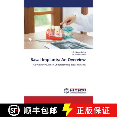 【3-4周达】Basal Implants: An Overview: A Stepwise Guide in Understanding Basal Implants (Aufl.) [9786208454944]