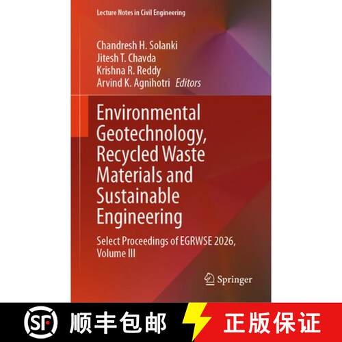 【3-4周达】精装 Environmental Geotechnology, Recycled Waste Materials and Sustainable Engineering: Se... [9789819244355]