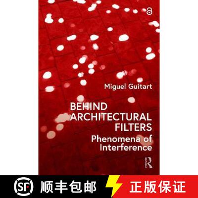 【3-4周达】精装 Behind Architectural Filters: Phenomena of Interference [9781032077482]