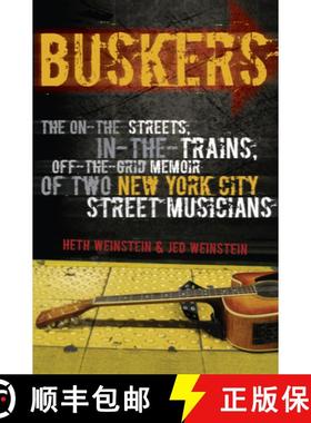【3-4周达】Buskers: The On-the-Streets, In-the-Trains, Off-the-Grid Memoir of Two New York City Stree... [9781593764128]